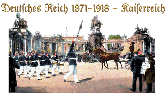 Deutsches Reich 1871 - 1918 (Kaiserreich)