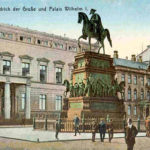 Berlin, Friedrich der Große und Palais Wilhelm I.