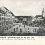 Berlin, Hackescher Markt um das Jahr 1791 (Marienkirche)