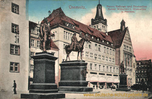 Chemnitz, Neues Rathaus und Denkmäler Kaiser Wilhelms I. Bismarcks und Moltkes