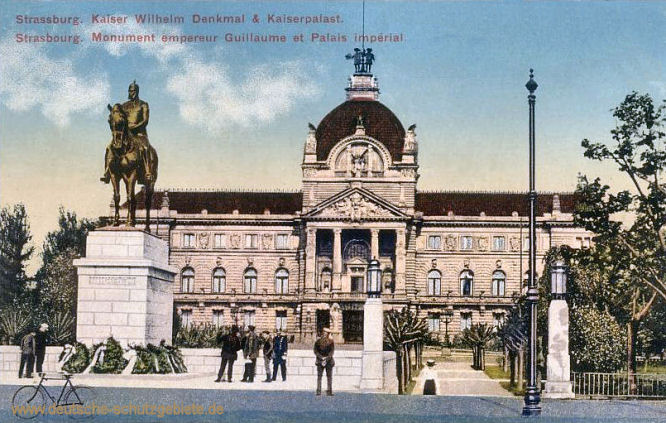 Strassburg, Kaiser Wilhelm Denkmal & Kaiserpalast