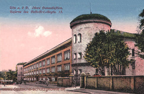 Ulm a. D., Obere Donaubastion, Kaserne des Feld-Art-Regts 13.