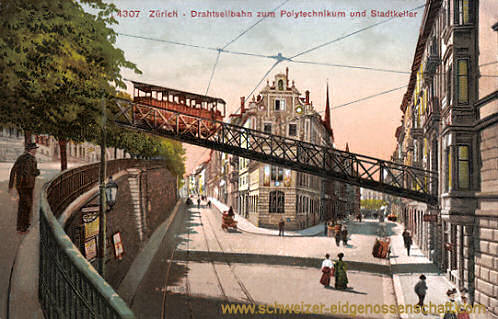 Zürich, Drahtseilbahn zum Polytechnikum und Stadtkeller