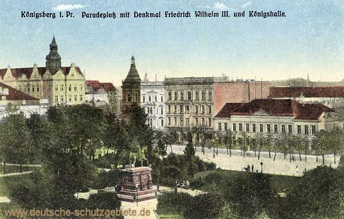 Königsberg i. Pr., Paradeplatz mit Denkmal Friedrich Wilhelm III. und Königshalle