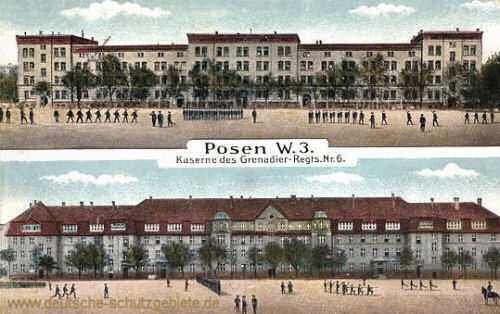 Posen W.3., Kaserne des Grenadier-Regts. Nr. 6