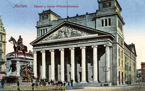 Aachen, Theater und Kaiser Wilhelm-Denkmal