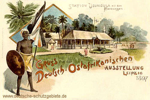 Station Usungula mit den Pflanzungen, Gruß von der Deutsch-Ostafrikanischen Ausstellung (in Leipzig) 1897