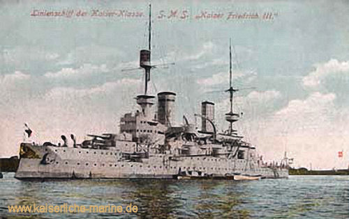 S.M.S. Kaiser Friedrich III. - Linienschiff der Kaiser-Klasse