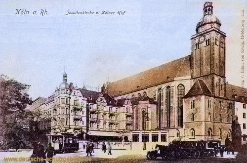 Köln. Jesuitenkirche und Kölner Hof