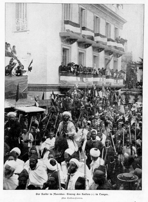 Der Kaiser in Marokko 1905: Einzug des Kaisers (x) in Tanger. Foto Chuffeau-Flaviens